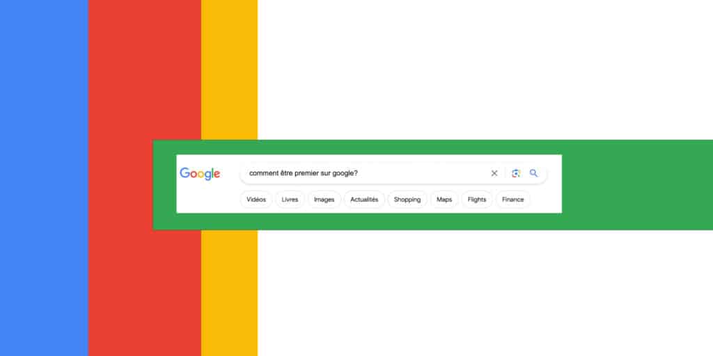 Comment être premier sur Google?