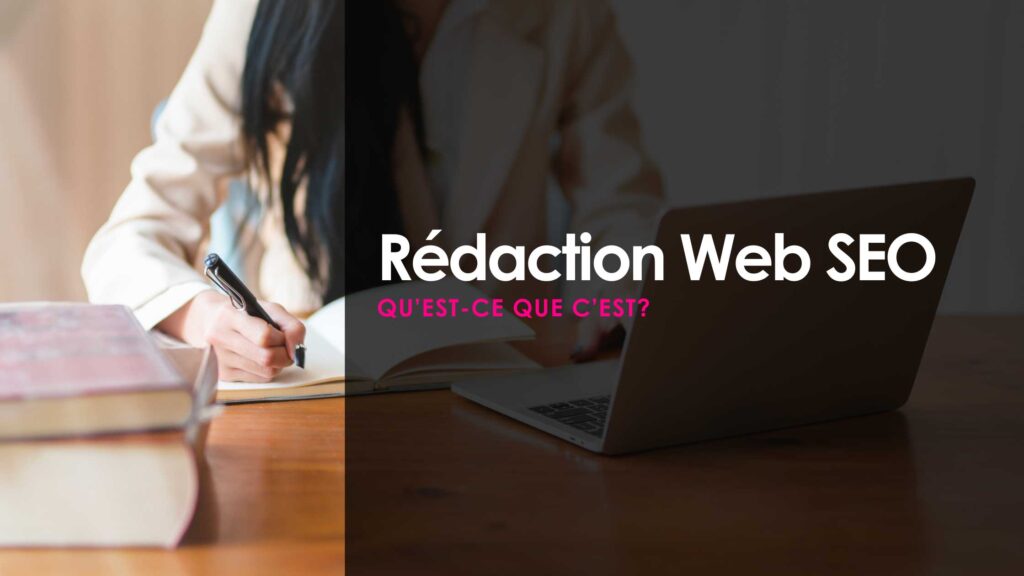 Qu'est-ce qu'un rédacteur web seo?
